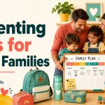 Parenting Tips For Busy Families